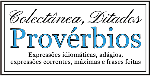 Colectânea de Provérbios e Ditados